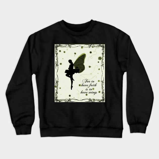 Fairy Quote Crewneck Sweatshirt by CarolineArts